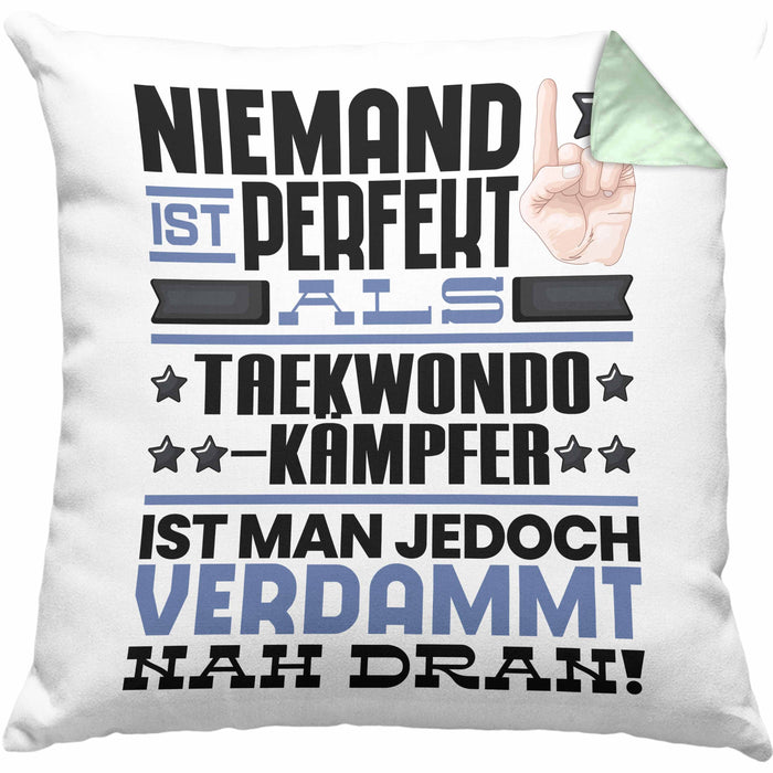 Taekwondo-Kämpfer Geschenk Kissen mit Füllung 40x40 Lustige Geschenkidee für Taekwondo-Kämpfer Geburtstag Niemand Ist Perfekt Aber Als Taekwondo-Kämpfer Ist Man Nah Dran (Grau) Grün Trendation