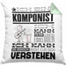 Komponist Geschenk Kaffee-Kissen mit Füllung 40x40 Geschenkidee für Komponist Ich Bin Komponist Ich Kann Es Dir Erklären Jedoch Nicht Für Dich Verstehen Spruch Lustig (Grau) Grün Trendation