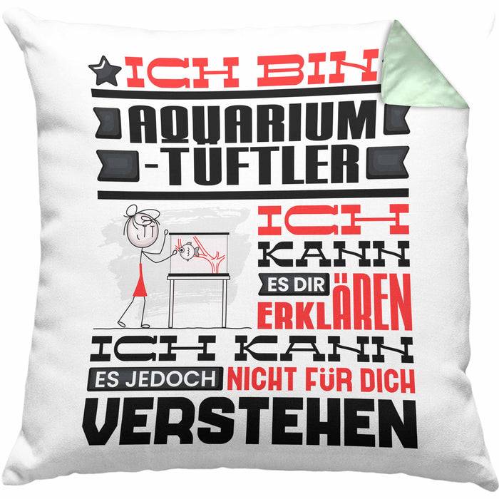 Aquarium-Tüftler Geschenk Kaffee-Kissen mit Füllung 40x40 Geschenkidee für Aquarium-Tüftler Ich Bin Aquarium-Tüftler Ich Kann Es Dir Erklären Jedoch Nicht Für Dich Verstehen Spruch Lustig (Grau) Grün Trendation