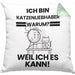 Katzenliebhaber Geschenk Kissen mit Füllung 40x40 Lustiger Spruch Ich Bin Katzenliebhaber Warum Weil Ich Es Kann Geschenkidee Bester Katzenliebhaber Geburtstag (Grau) Grün Trendation