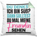 Du Denkst Ich Bin Süß Dann Solltest Du Mal Meine Freundin Sehen Kissen mit Füllung 40x40 Geschenk Spruch Eifersüchtige Freundin (Grau) Grün Trendation