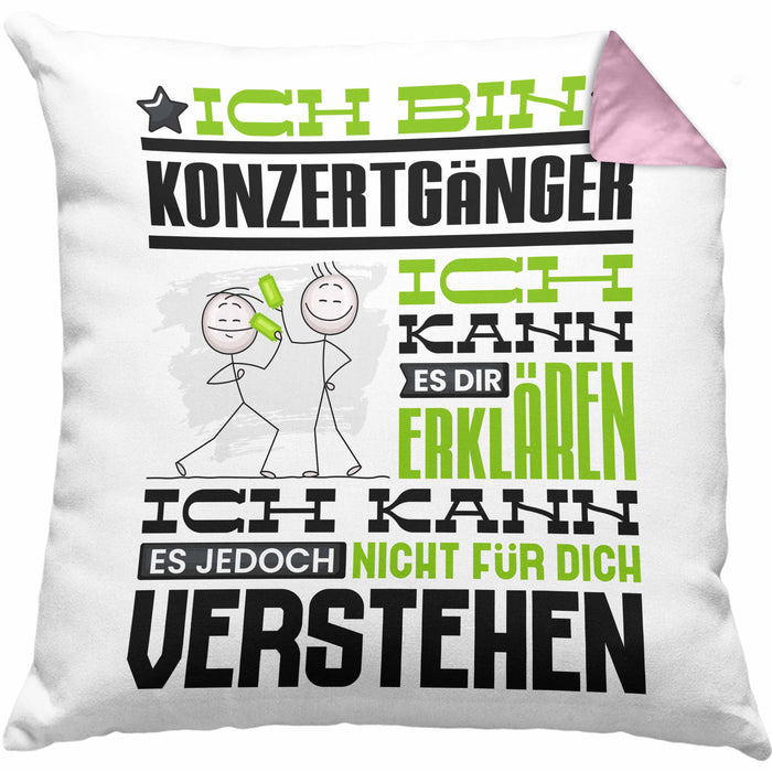Konzertgänger Geschenk Kaffee-Kissen mit Füllung 40x40 Geschenkidee für Konzertgänger Ich Bin Konzertgänger Ich Kann Es Dir Erklären Jedoch Nicht Für Dich Verstehen Spruch Lustig (Grau) Rosa Trendation