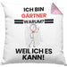 Gärtner Geschenk Kissen mit Füllung 40x40 Lustiger Spruch Ich Bin Gärtner Warum Weil Ich Es Kann Geschenkidee Bester Gärtner Geburtstag (Grau) Rosa Trendation