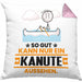 Kanute Geschenk Kissen mit Füllung 40x40 So Gut Kann Nur Ein Kanute Aussehen Geschenkidee (Grau) Rosa Trendation