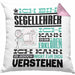 Segellehrer Geschenk Kaffee-Kissen mit Füllung 40x40 Geschenkidee für Segellehrer Ich Bin Segellehrer Ich Kann Es Dir Erklären Jedoch Nicht Für Dich Verstehen Spruch Lustig (Grau) Rosa Trendation