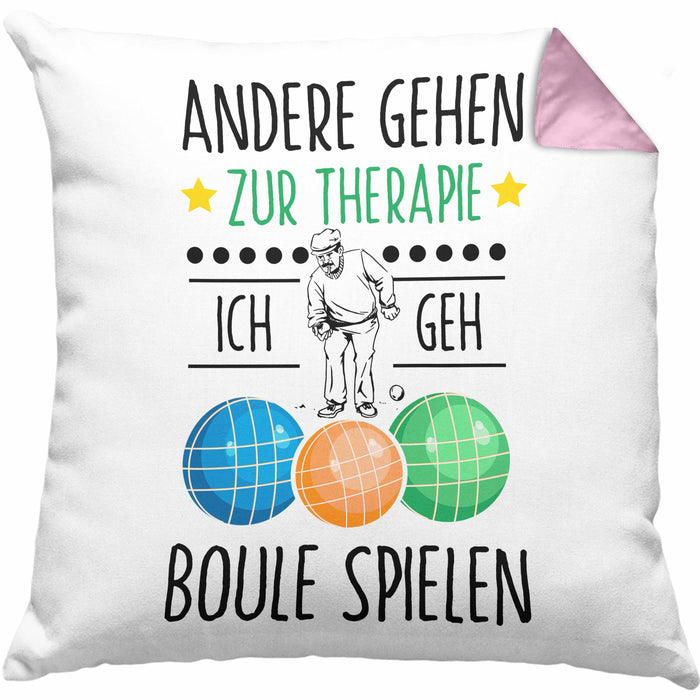 Boule Kissen mit Füllung 40x40 Geschenk Boule-Spieler Geschenkidee Spruch Andere Gehen Zur Therapie Ich Geh Boule Spielen (Grau) Rosa Trendation
