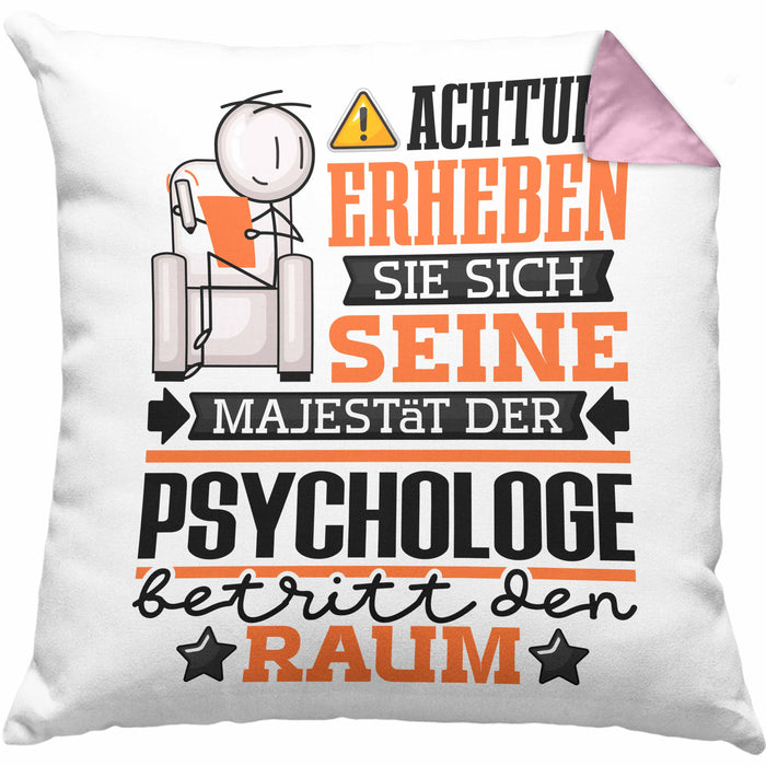 Psychologe Geschenk Kissen mit Füllung 40x40 Lustiger Spruch Erheben Sie Sich Der Psychologe Betritt den Raum (Grau) Rosa Trendation