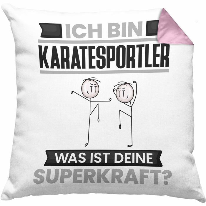 Karatesportler Kissen mit Füllung 40x40 Geschenk für Karatesportler Geburtstag Lustiger Spruch Was Ist Deine Superkraft (Grau) Rosa Trendation