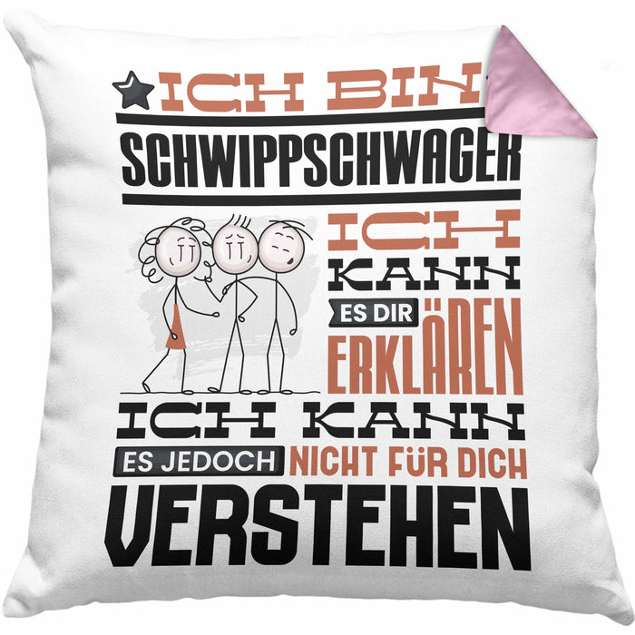 Schwippschwager Geschenk Kaffee-Kissen mit Füllung 40x40 Geschenkidee für Schwippschwager Ich Bin Schwippschwager Ich Kann Es Dir Erklären Jedoch Nicht Für Dich Verstehen Spruch Lustig (Grau) Rosa Trendation
