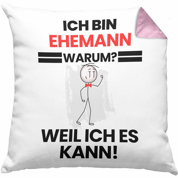 Ehemann Geschenk Kissen mit Füllung 40x40 Lustiger Spruch Ich Bin Ehemann Warum Weil Ich Es Kann Geschenkidee Bester Ehemann Geburtstag (Grau) Rosa Trendation