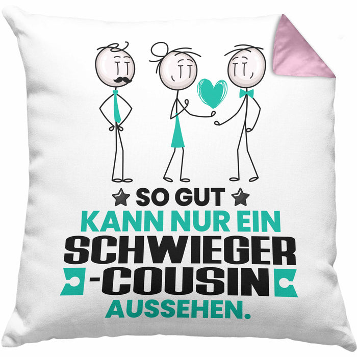 Schwiegercousin Geschenk Kissen mit Füllung 40x40 So Gut Kann Nur Ein Schwiegercousin Aussehen Geschenkidee (Grau) Rosa Trendation