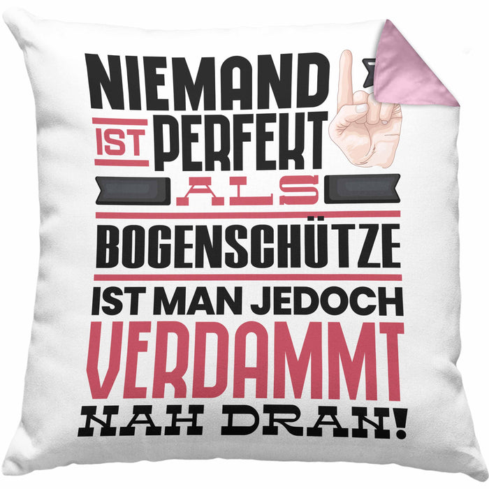 Bogenschütze Geschenk Kissen mit Füllung 40x40 Lustige Geschenkidee für Bogenschütze Geburtstag Niemand Ist Perfekt Aber Als Bogenschütze Ist Man Nah Dran (Grau) Rosa Trendation