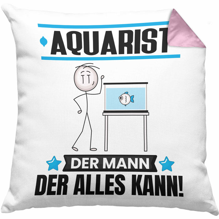 Aquarist Kissen mit Füllung 40x40 Geschenk für Aquarist Der Mann Der Alles Kann Geschenkidee zum Geburtstag (Grau) Rosa Trendation