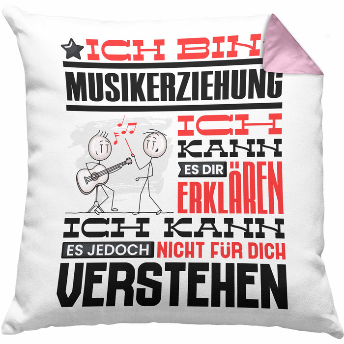 Musikerziehung Geschenk Kissen mit Füllung 40x40 Lustige Geschenkdiee für einen Musikerziehung Geburtstag Ich Bin Musikerziehung Ich Kann Es Dir Erklären Aber Nicht Für Dich Verstehen (Grau) Rosa Trendation