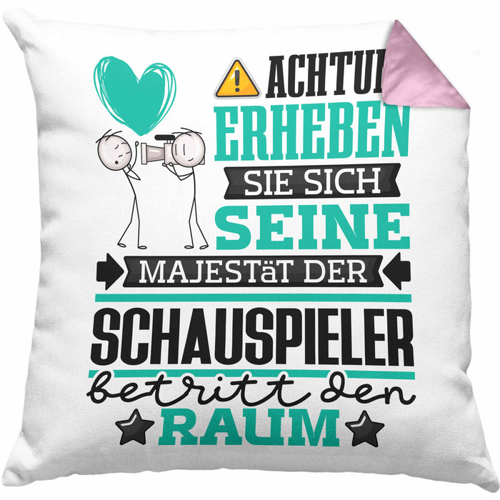 Schauspieler Geschenk Kissen mit Füllung 40x40 Lustiger Spruch Erheben Sie Sich Der Schauspieler Betritt den Raum (Grau) Rosa Trendation
