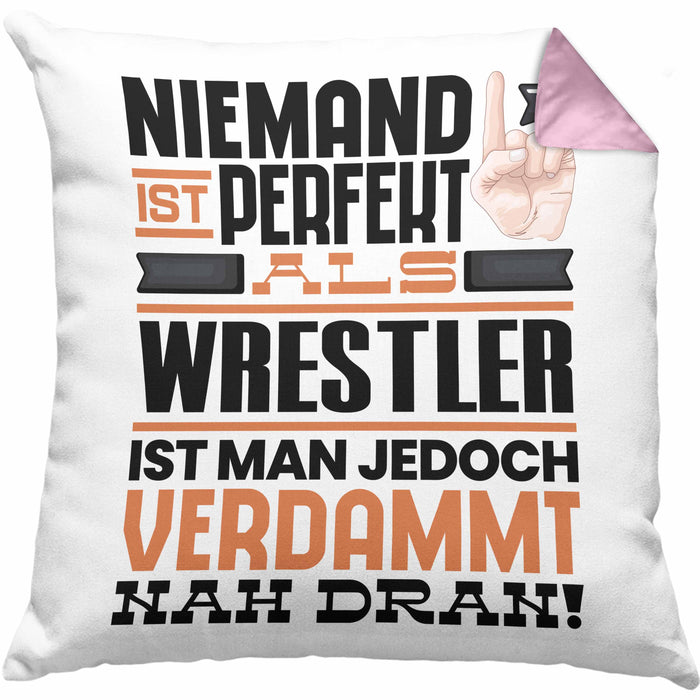 Wrestler Geschenk Kissen mit Füllung 40x40 Lustige Geschenkidee für Wrestler Geburtstag Niemand Ist Perfekt Aber Als Wrestler Ist Man Nah Dran (Grau) Rosa Trendation