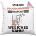 Programmierer Geschenk Kissen mit Füllung 40x40 Lustiger Spruch Ich Bin Programmierer Warum Weil Ich Es Kann Geschenkidee Bester Programmierer Geburtstag (Grau) Rosa Trendation