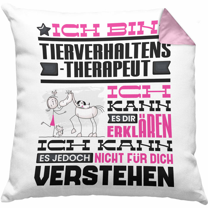 Tierverhaltenstherapeut Geschenk Kaffee-Kissen mit Füllung 40x40 Geschenkidee für Tierverhaltenstherapeut Ich Bin Tierverhaltenstherapeut Ich Kann Es Dir Erklären Jedoch Nicht Für Dich Verstehen Spruch Lustig (Grau) Rosa Trendation