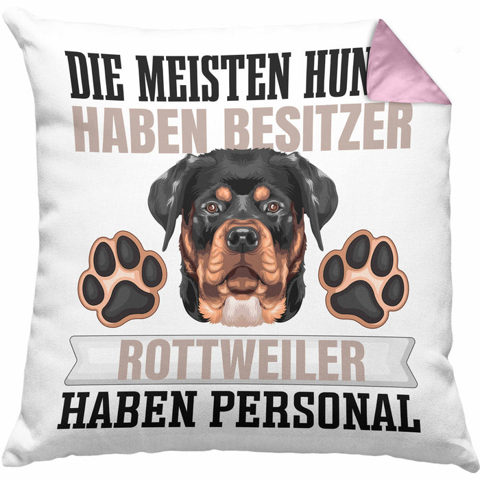 Rottweiler Besitzer Kissen mit Füllung 40x40 Geschenk Lustiger Spruch Geschenkidee Besitzerin Rottweiler Haben Personal (Grau) Rosa Trendation