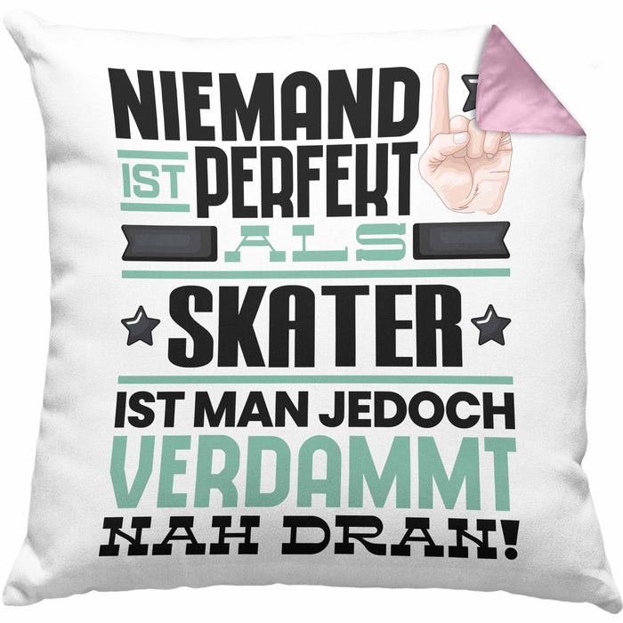 Skater Geschenk Kissen mit Füllung 40x40 Lustige Geschenkidee für Skater Geburtstag Niemand Ist Perfekt Aber Als Skater Ist Man Nah Dran (Grau) Rosa Trendation