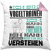 Vogeltrainer Geschenk Kaffee-Kissen mit Füllung 40x40 Geschenkidee für Vogeltrainer Ich Bin Vogeltrainer Ich Kann Es Dir Erklären Jedoch Nicht Für Dich Verstehen Spruch Lustig (Grau) Rosa Trendation