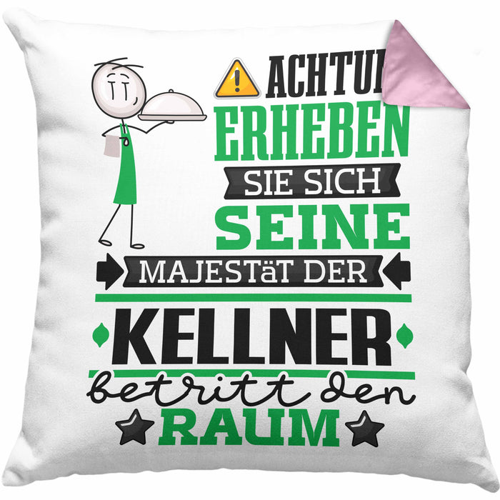 Kellner Geschenk Kissen mit Füllung 40x40 Lustiger Spruch Erheben Sie Sich Der Kellner Betritt den Raum (Grau) Rosa Trendation