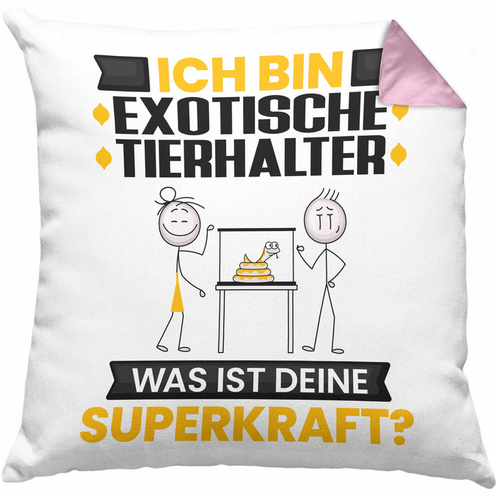 Exotische Tierhalter Kissen mit Füllung 40x40 Geschenk für Exotische Tierhalter Geburtstag Lustiger Spruch Was Ist Deine Superkraft (Grau) Rosa Trendation