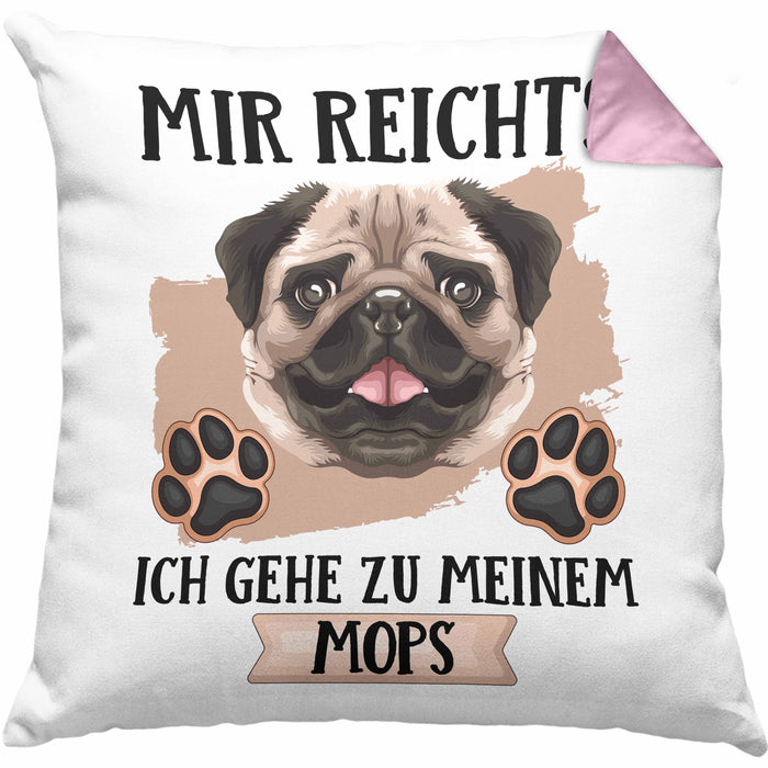 Mops Besitzer Kissen mit Füllung 40x40 Geschenk Lustiger Spruch Geschenkidee Mir Reichts Ich Geh Zu Meinem Mops (Grau) Rosa Trendation