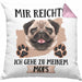 Mops Besitzer Kissen mit Füllung 40x40 Geschenk Lustiger Spruch Geschenkidee Mir Reichts Ich Geh Zu Meinem Mops (Grau) Rosa Trendation