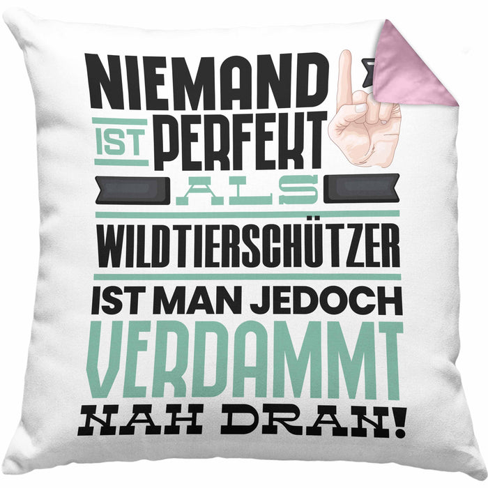 Wildtierschützer Geschenk Kissen mit Füllung 40x40 Lustige Geschenkidee für Wildtierschützer Geburtstag Niemand Ist Perfekt Aber Als Wildtierschützer Ist Man Nah Dran (Grau) Rosa Trendation