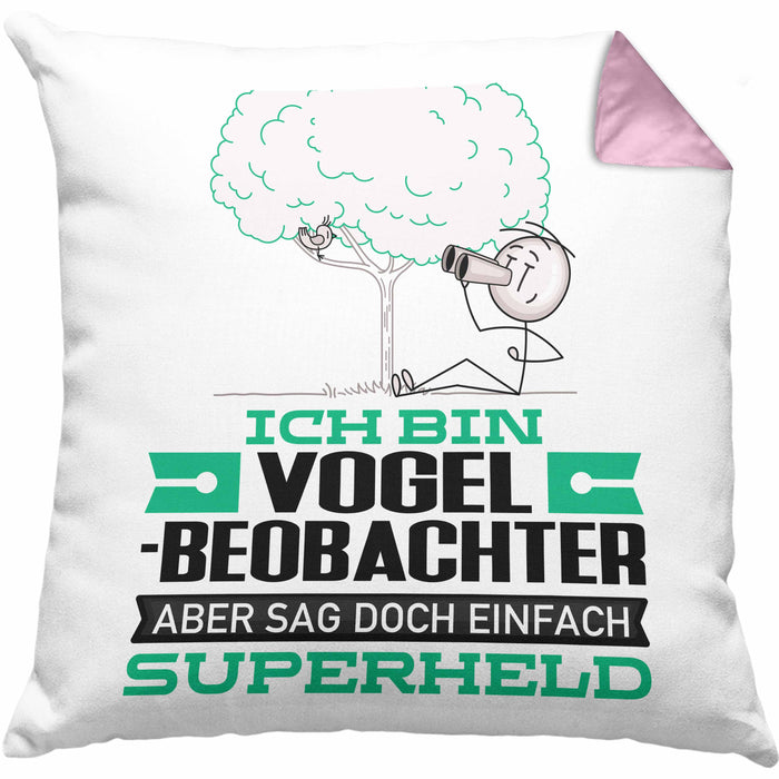 Vogelbeobachter Geschenk Kissen mit Füllung 40x40 Ich Bin Vogelbeobachter Aber Sag Doch Einfach Superheld Lustige Geschenkdiee für Vogelbeobachter (Grau) Rosa Trendation