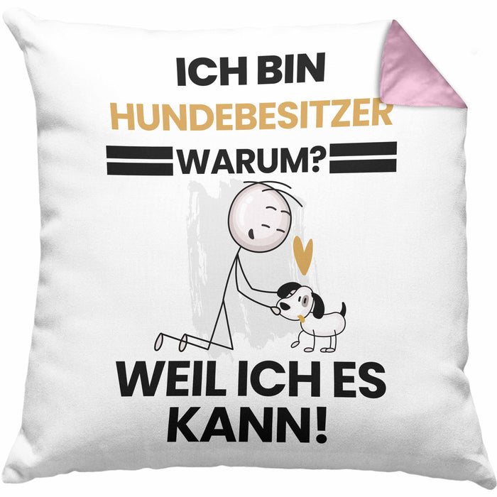 Hundebesitzer Geschenk Kissen mit Füllung 40x40 Lustiger Spruch Ich Bin Hundebesitzer Warum Weil Ich Es Kann Geschenkidee Bester Hundebesitzer Geburtstag (Grau) Rosa Trendation