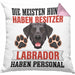 Labrador Besitzer Kissen mit Füllung 40x40 Geschenk Lustiger Spruch Geschenkidee Besitzerin Labrador Haben Personal (Grau) Rosa Trendation