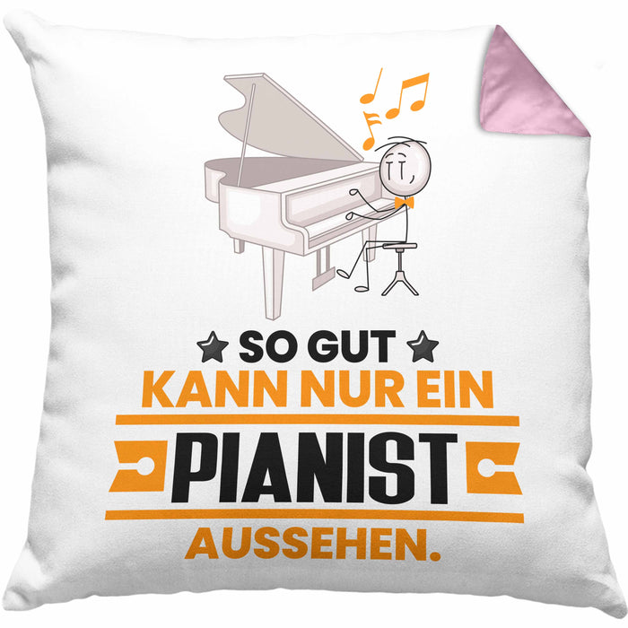 Pianist Geschenk Kissen mit Füllung 40x40 So Gut Kann Nur Ein Pianist Aussehen Geschenkidee (Grau) Rosa Trendation