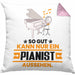 Pianist Geschenk Kissen mit Füllung 40x40 So Gut Kann Nur Ein Pianist Aussehen Geschenkidee (Grau) Rosa Trendation