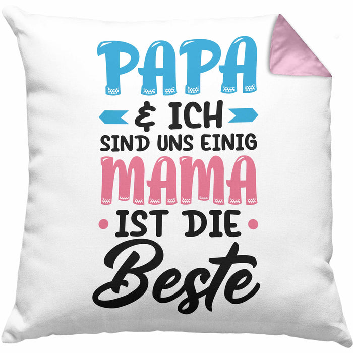 Mama Geschenk Kissen mit Füllung 40x40 Papa Und Ich Sind Uns Einig Mama Ist Die Beste Geschenkidee Muttertagsgeschenk von Sohn Tochter (Grau) Rosa Trendation