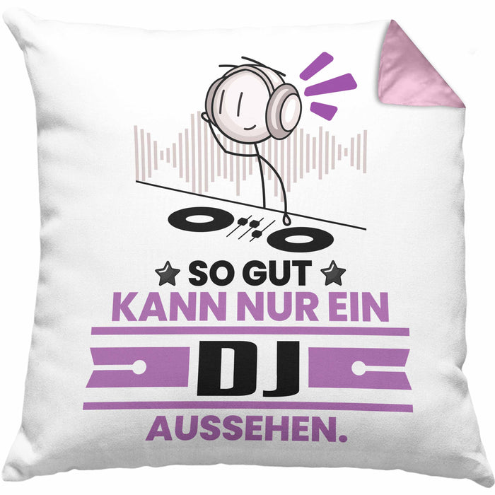 DJ Geschenk Kissen mit Füllung 40x40 So Gut Kann Nur Ein DJ Aussehen Geschenkidee (Grau) Rosa Trendation