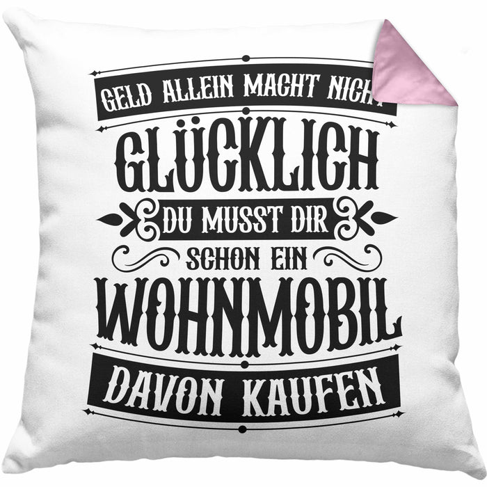 Hobby Wohnmobil Kissen mit Füllung 40x40 Geschenk für Wohnwagen Fans Geld Allein Macht Nicht Glücklich (Grau) Rosa Trendation