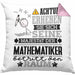 Mathematiker Geschenk Kissen mit Füllung 40x40 Lustiger Spruch Erheben Sie Sich Der Mathematiker Betritt den Raum (Grau) Rosa Trendation