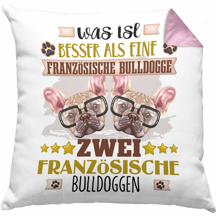 Französische Bulldogge Besitzer Kissen mit Füllung 40x40 Geschenk Lustiger Spruch Geschenkidee Was Ist Besser Als Ein Französische Bulldogge (Grau) Rosa Trendation