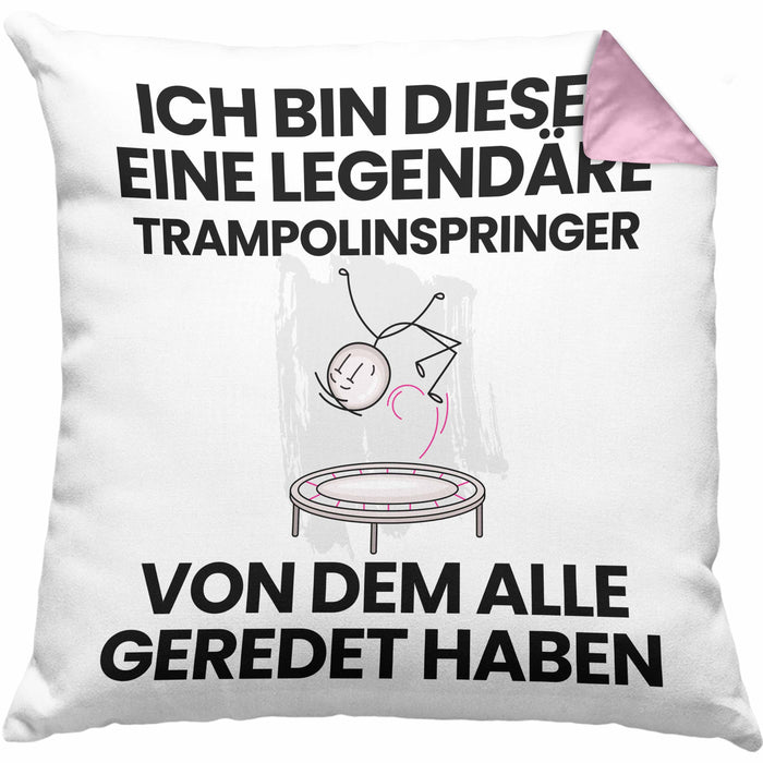 Trampolinspringer Geschenk Kissen mit Füllung 40x40 Lustige Geschenkidee Geburtstag für Trampolinspringer Ich Bin Dieser Legendäre Trampolinspringer Von Dem Alle Geredet Haben (Grau) Rosa Trendation
