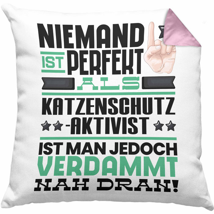 Katzenschutzaktivist Geschenk Kissen mit Füllung 40x40 Lustige Geschenkidee für Katzenschutzaktivist Geburtstag Niemand Ist Perfekt Aber Als Katzenschutzaktivist Ist Man Nah Dran (Grau) Rosa Trendation