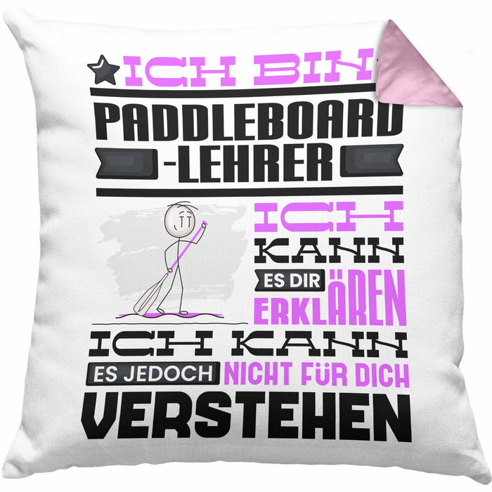 Paddelboard-Lehrer Geschenk Kaffee-Kissen mit Füllung 40x40 Geschenkidee für Paddelboard-Lehrer Ich Bin Paddelboard-Lehrer Ich Kann Es Dir Erklären Jedoch Nicht Für Dich Verstehen Spruch Lustig (Grau) Rosa Trendation