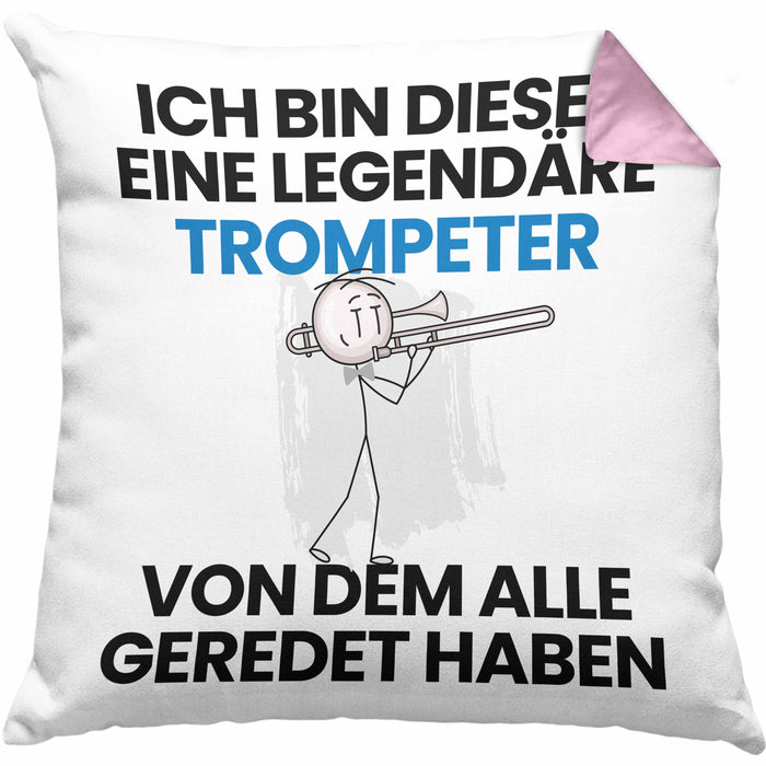 Trompeter Geschenk Kissen mit Füllung 40x40 Lustige Geschenkidee Geburtstag für Trompeter Ich Bin Dieser Legendäre Trompeter Von Dem Alle Geredet Haben (Grau) Rosa Trendation