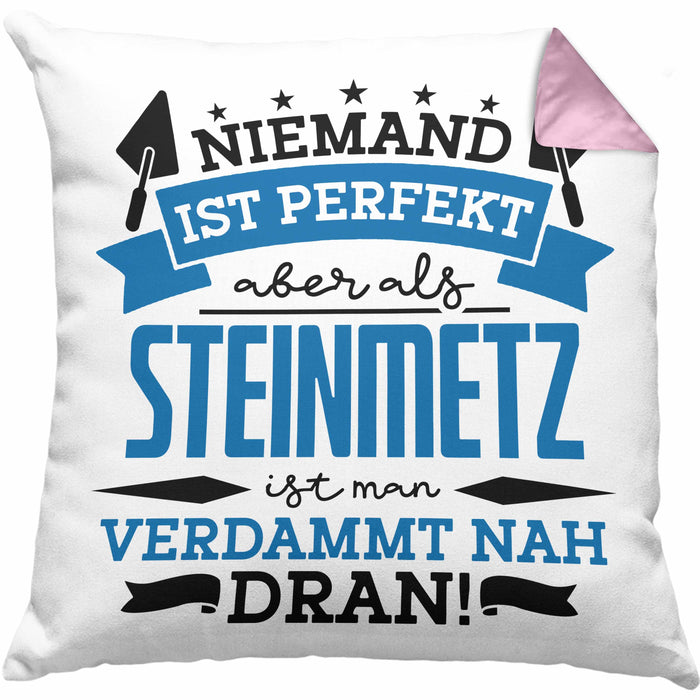 Steinmetz Kissen mit Füllung 40x40 Geschenk Spruch Geschenkidee Spruch Niemand Ist toll (Grau) Rosa Trendation