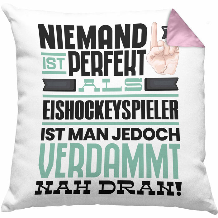 Eishockeyspieler Geschenk Kissen mit Füllung 40x40 Lustige Geschenkidee für Eishockeyspieler Geburtstag Niemand Ist Perfekt Aber Als Eishockeyspieler Ist Man Nah Dran (Grau) Rosa Trendation
