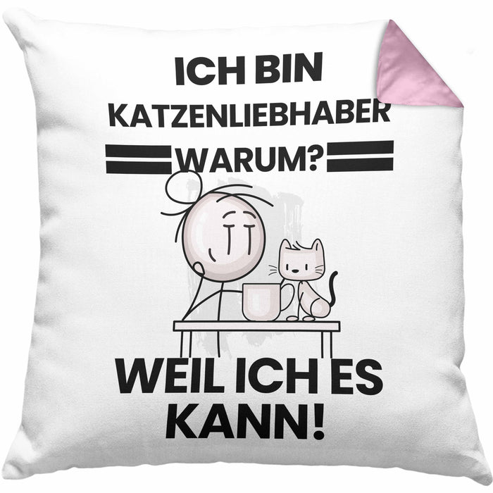 Katzenliebhaber Geschenk Kissen mit Füllung 40x40 Lustiger Spruch Ich Bin Katzenliebhaber Warum Weil Ich Es Kann Geschenkidee Bester Katzenliebhaber Geburtstag (Grau) Rosa Trendation