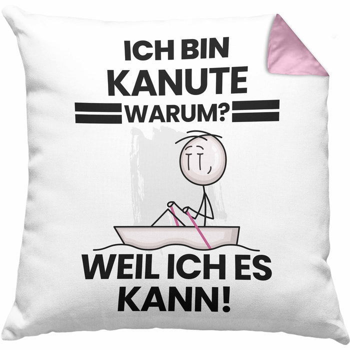 Kanute Geschenk Kissen mit Füllung 40x40 Lustiger Spruch Ich Bin Kanute Warum Weil Ich Es Kann Geschenkidee Bester Kanute Geburtstag (Grau) Rosa Trendation
