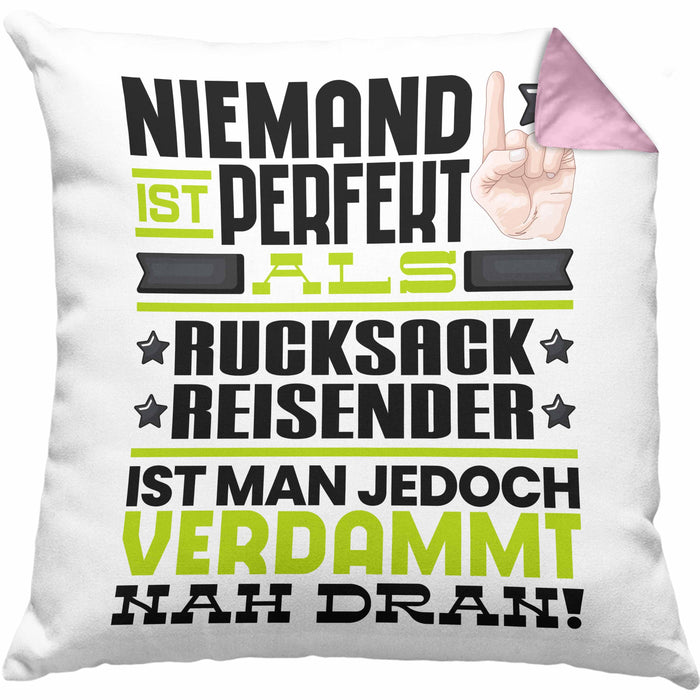 Rucksackreisender Geschenk Kissen mit Füllung 40x40 Lustige Geschenkidee für Rucksackreisender Geburtstag Niemand Ist Perfekt Aber Als Rucksackreisender Ist Man Nah Dran (Grau) Rosa Trendation