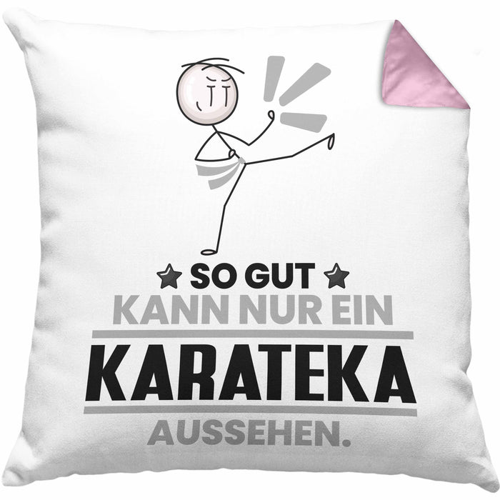 Karateka Geschenk Kissen mit Füllung 40x40 So Gut Kann Nur Ein Karateka Aussehen Geschenkidee (Grau) Rosa Trendation